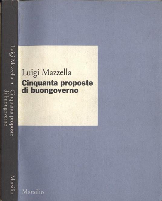 Cinquanta proposte di buongoverno - Luigi Mazzella - copertina