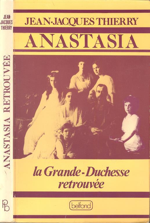 Anastasia. La Grande-Duchesse retrouvée - Jean-Jacques Thierry - copertina