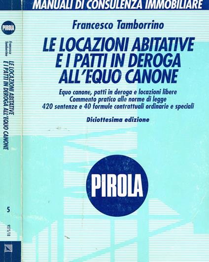 Le Locazioni Abitative E I Patti In Deroga All'Equo Canone - Francesco Tamborrino - copertina