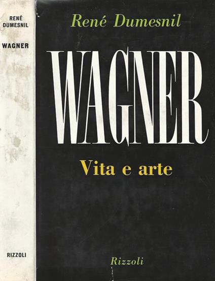 Wagner. Vita e arte - René Dumesnil - copertina