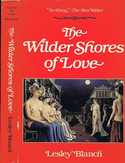 The Wilder Shores of Love - Lesley Blanch - copertina