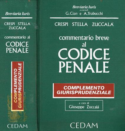 Commentario Breve Al Codice Penale. Complemento Giurisprudenziale - Zuccalà - copertina