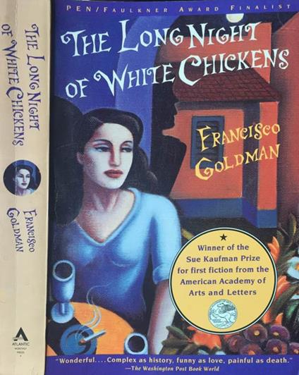 The long night of white chickens - Francisco Goldman - copertina