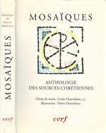 Mosaiques. Antologie des sources chretiennes