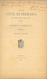 Alla città di Ferrara nel XXV aprile 1895 ode di Giosué Carducci