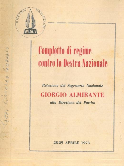 Complotto di regime contro la Destra Nazionale - Giorgio Almirante - copertina