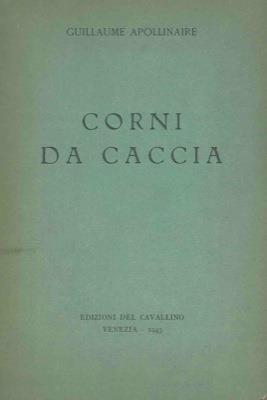 Corni di caccia - Guillaume Apollinaire - copertina