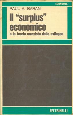 Il surplus economico e la teoria marxista dello sviluppo - Paul Baran - copertina