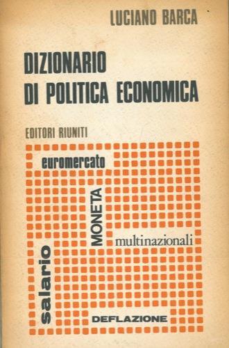 Dizionario di politica economica - Luciano Barca - copertina