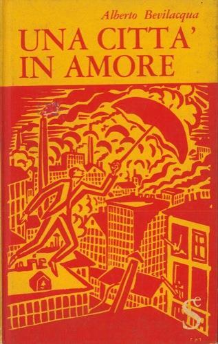 Una città in amore - Alberto Bevilacqua - copertina