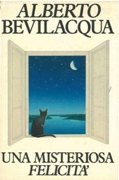 Una misteriosa felicità - Alberto Bevilacqua - copertina