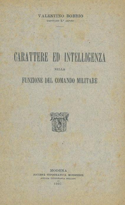 Carattere ed intelligenza nella funzione del comando militare - Valeria Bobbio - copertina