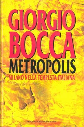 Metropolis. Milano e la rivoluzione italiana - Giorgio Bocca - copertina
