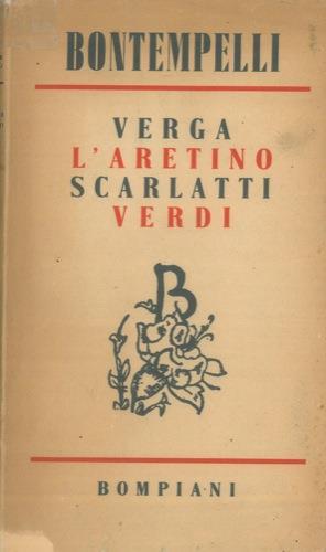 Verga L'Aretino Scarlatti Verdi. Nuovi discorsi di Massimo Bontempelli - Massimo Bontempelli - copertina