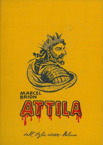 Attila - Marcel Brion - copertina