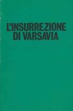 L' insurrezione di Varsavia. 1 agosto. 2 ottobre 1944