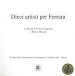 Dieci artisti per Ferrara