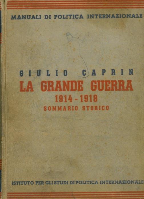 La grande guerra 1914-1918. Sommario storico - Giuseppe Caprin - copertina