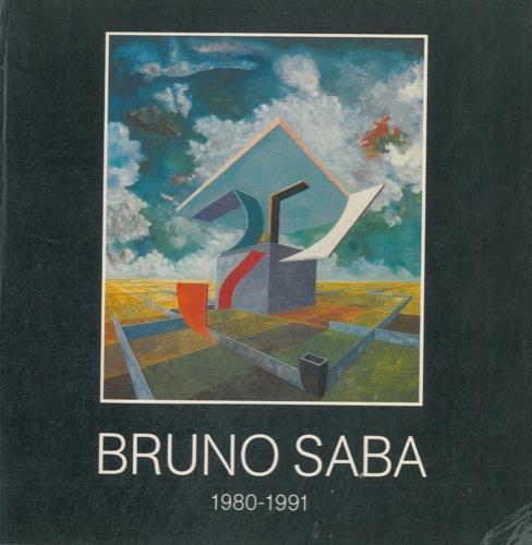 Bruno Saba 1980-1991 - Luigi Cavadini - copertina