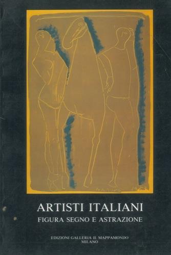 Artisti italiani. Figura segno e astrazione. Mostra a cura di Marco Conte. Testi a cura di Luigi Cavallo. Collaborazione Oretta Nicolini - Luigi Cavallo - copertina