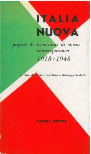 Italia nuova. Pagine di trent' anni di storia contemporanea 1918. 1948 - Folco Cecchini - copertina