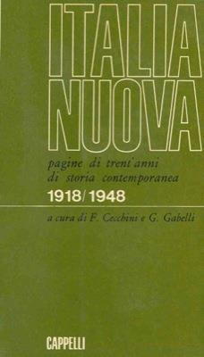 Italia nuova. Pagine di trent' anni di storia contemporanea 1918. 1948 - Folco Cecchini - copertina