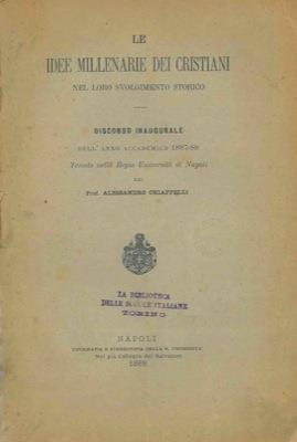 Le idee milenarie dei cristiani nel loro svolgimento storico - Alessandro Chiappelli - copertina