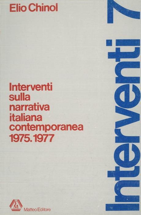 Interventi sulla narrativa italiana contemporanea 1975-77 - Elio Chinol - copertina