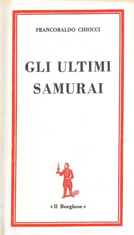 Gli ultimi samurai - Francobaldo Chiocci - copertina