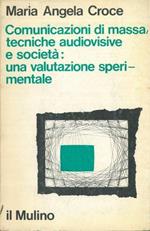 Comunicazioni di massa, tecniche audiovisive e società: una valutazione sperimentale