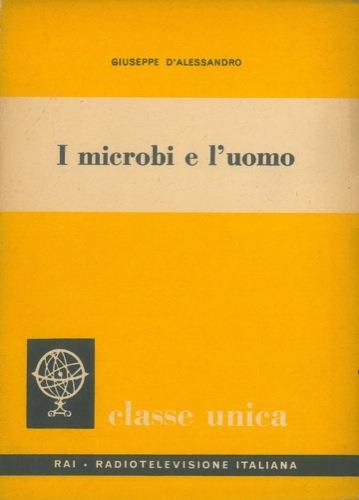 I microbi e l'uomo - Giuseppe D'Alessandro - copertina