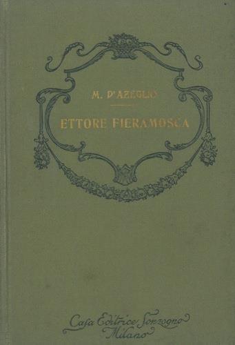 Ettore Fieramosca ossia la disfida di Barletta - Massimo D'Azeglio - copertina