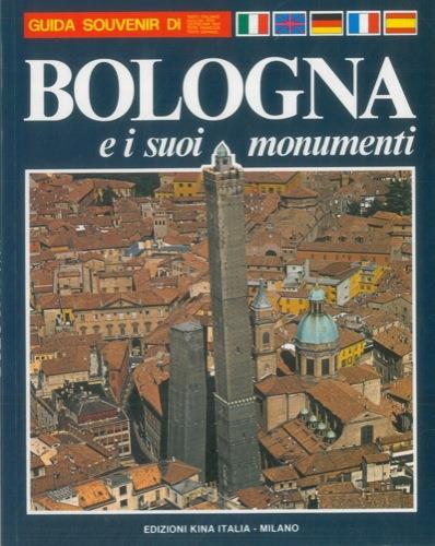 Bologna e i suoi monumenti. Guida illustrata di Bologna - Carlo Degli Esposti - copertina