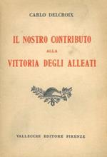 Il nostro contributo alla vittoria degli alleati