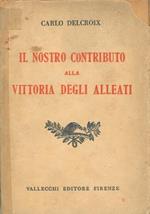 Il nostro contributo alla vittoria degli alleati