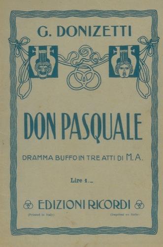 Don Pasquale. Dramma buffo in tre atti di M.A - Gaetano Donizetti - copertina