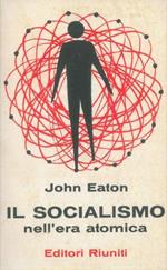 Il socialismo nell'era atomica