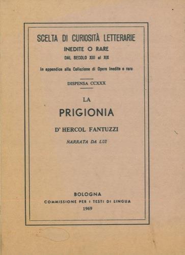 La prigionia d'Hercol Fantuzzi narrata da lui e pubblicata da Corrado Ricci - Ercole Fantuzzi - copertina