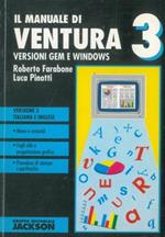 Il manuale di Ventura 3. Versioni Gem e Windows