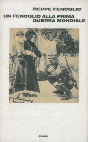 Un Fenoglio alla prima guerra mondiale - Beppe Fenoglio - copertina