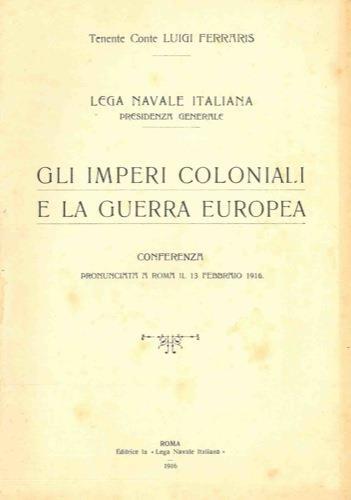 Gli imperi coloniali e la guerra europea - Luigi Ferraris - copertina