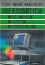 Informatica. Tecnologie, sistemi, applicazioni