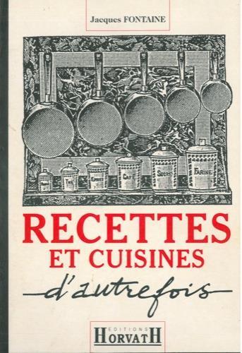 Recettes et cuisines d'autrefois - Jacques Fontaine - copertina