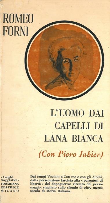 L' uomo dai capelli di lana bianca (Con Piero Jahier) - Romeo Forni - copertina