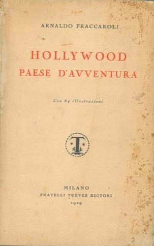 Hollywood paese d'avventura - Arnaldo Fraccaroli - copertina