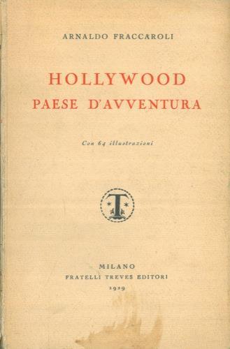 Hollywood paese d'avventura - Arnaldo Fraccaroli - copertina