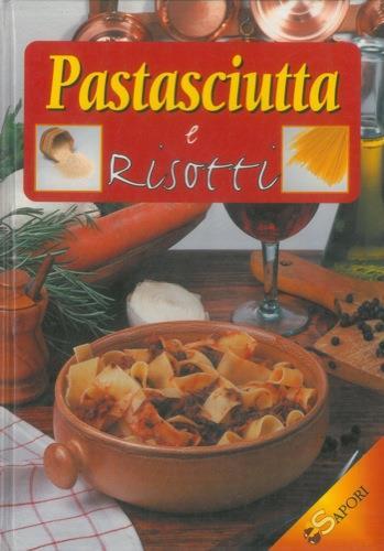 Pastasciutte e risotti - Silvana Franconeri - copertina