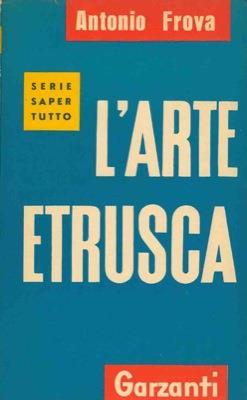 L' arte etrusca - Antonio Frova - copertina