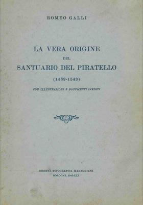 La vera origine del santuario del piratello - Romeo Galli - copertina