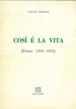 Così é la vita (Poesie: 1990 - 1993)